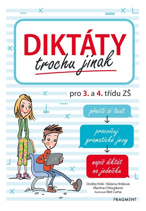 Diktáty trochu jinak pro 3. a 4. třídu ZŠ - Martina Chloupková, Růžena Hníková, Ondřej Hník