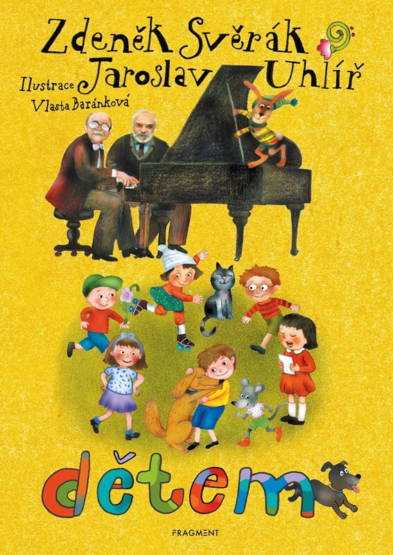Zdeněk Svěrák a Jaroslav Uhlíř: Dětem - Jaroslav Uhlíř, Zdeněk Svěrák