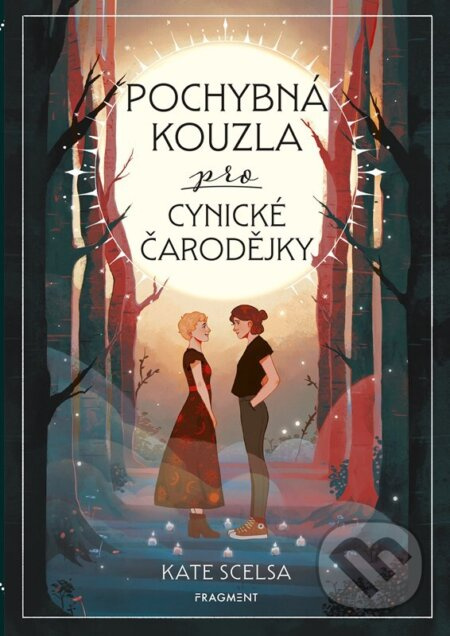 Pochybná kouzla pro cynické čarodějky - Kate Scelsa