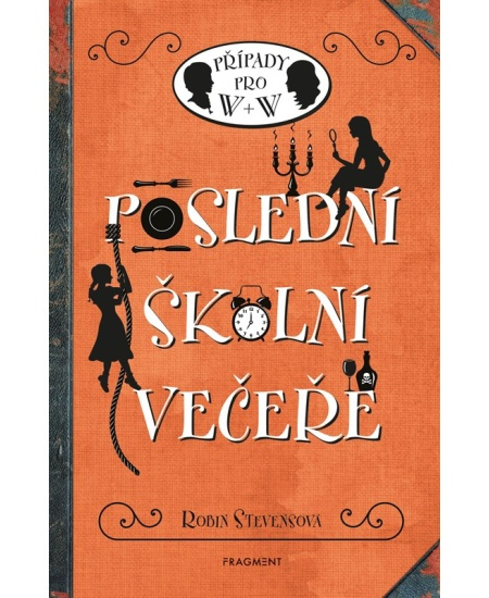 Poslední školní večeře - Robin Stevensová