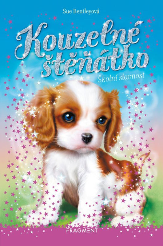 Kouzelné štěňátko - Školní slavnost -  Sue Bentleyová