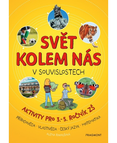 Svět kolem nás v souvislostech - Alena Rakoušová