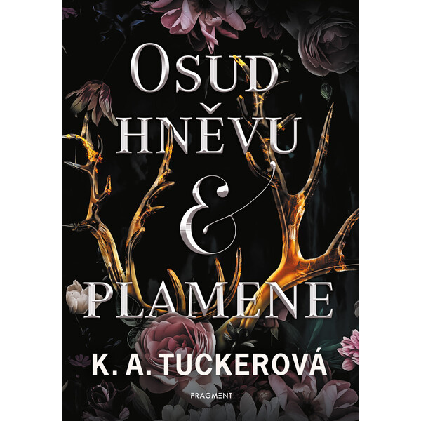 Osud hněvu a plamene - K. A. Tuckerová