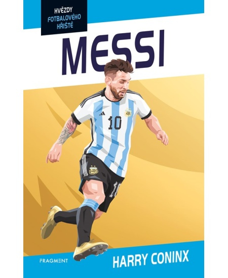 Hvězdy fotbalového hřiště - Messi - Harry Coninx