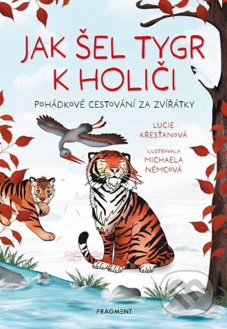 Jak šel tygr k holiči - Lucie Křesťanová