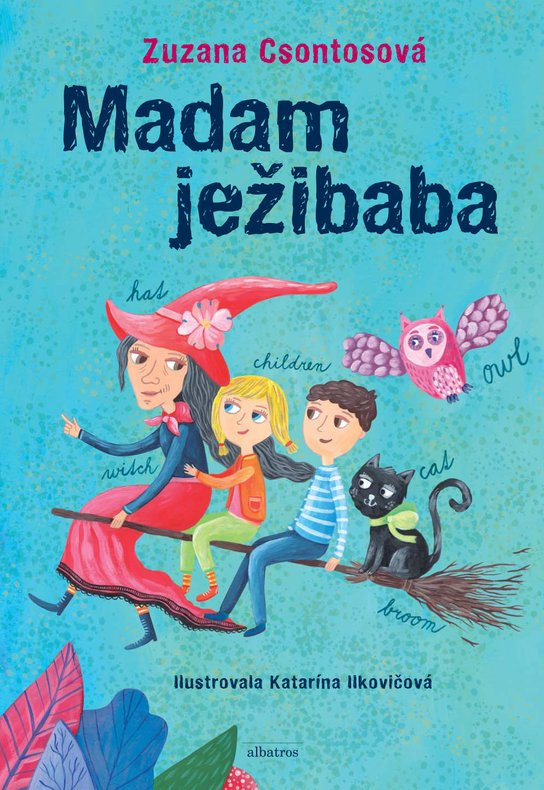 Madam ježibaba -  Zuzana Csontosová