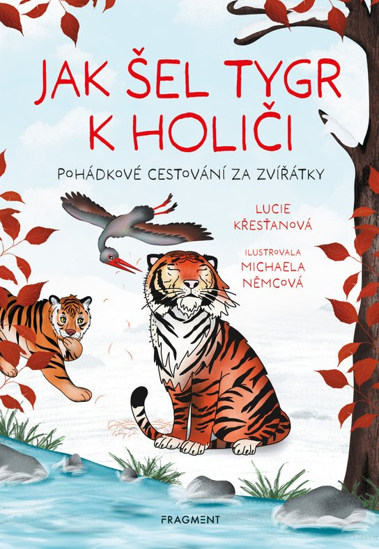 Jak šel tygr k holiči -  Lucie Křesťanová