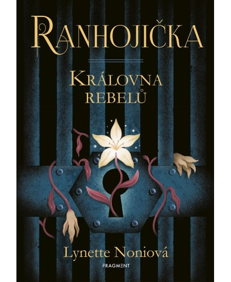 Ranhojička - Královna rebelů - Lynette Noniová