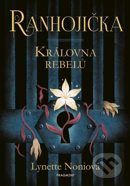 Ranhojička - Královna rebelů - Lynette Noniová