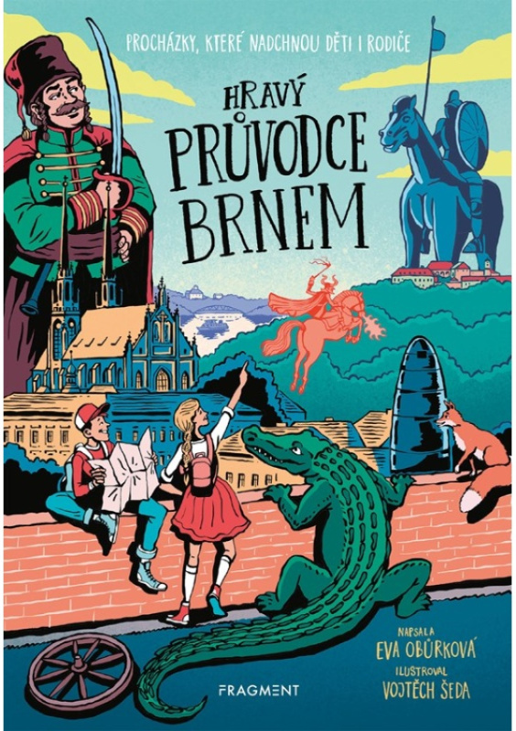 Hravý průvodce Brnem - Eva Obůrková