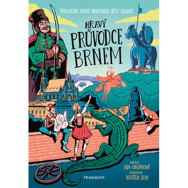 Hravý průvodce Brnem - Eva Obůrková