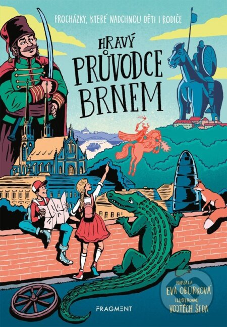 Hravý průvodce Brnem - Eva Obůrková