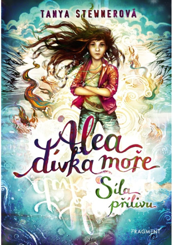 Alea - dívka moře: Síla přílivu - Tanya Stewnerová