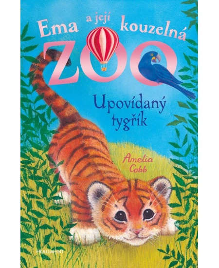 Ema a její kouzelná zoo - Upovídaný tygřík - Amelia Cobb