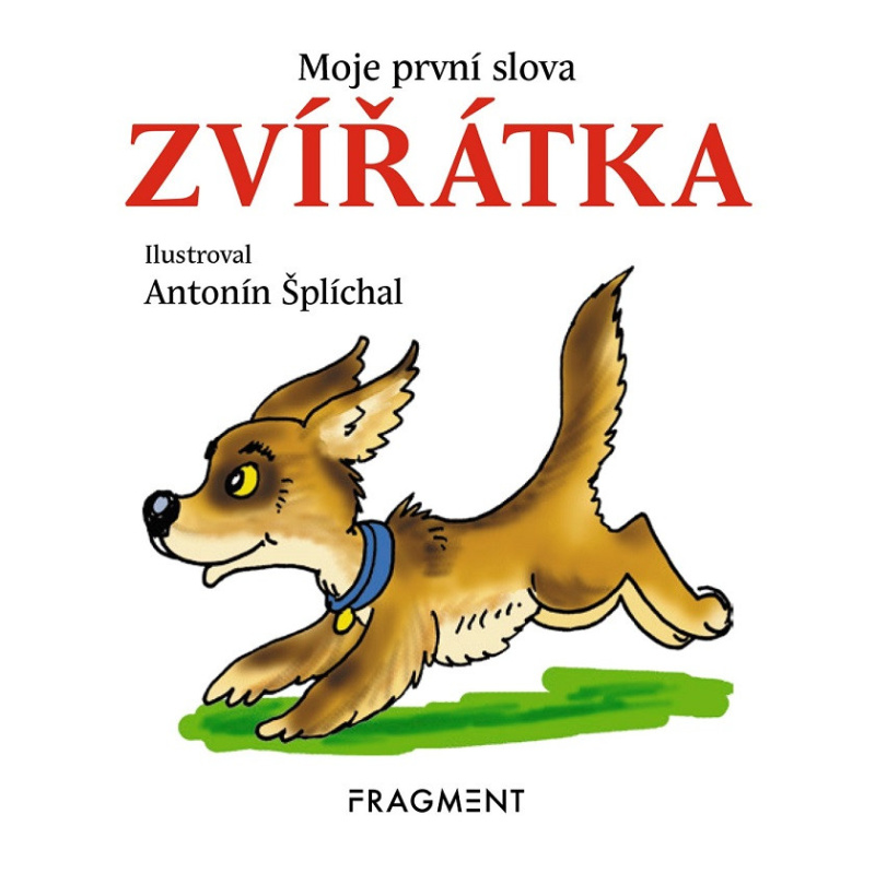 Moje první slova – Zvířátka - Antonín Šplíchal