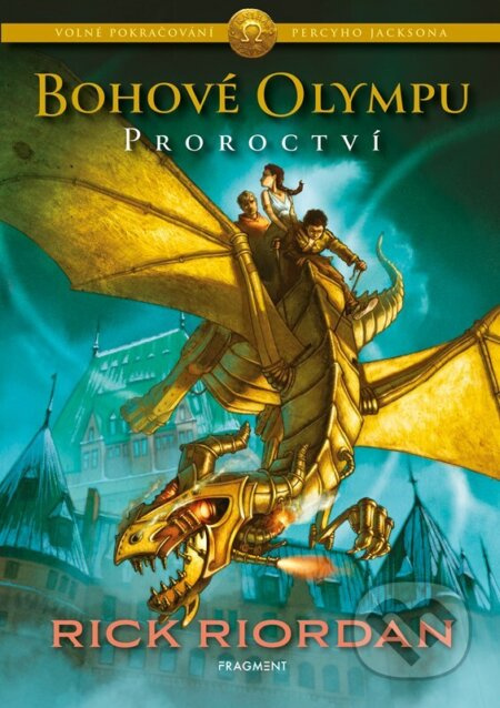 Bohové Olympu – Proroctví - Rick Riordan