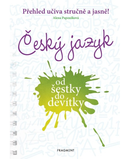 Český jazyk od šestky do devítky - Alena Papoušková