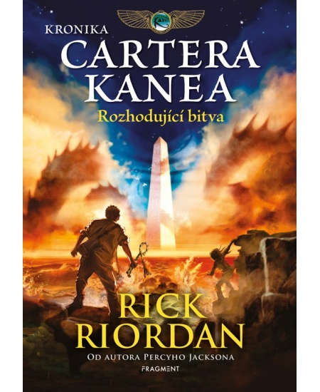 Kronika Cartera Kanea - Rozhodující bitva - Rick Riordan