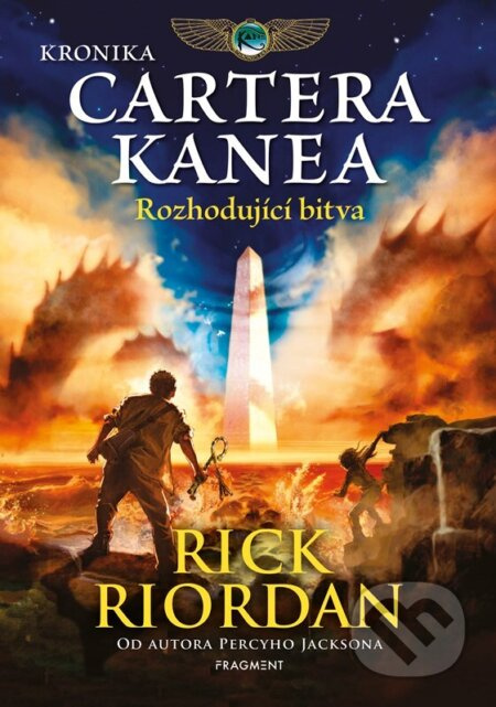 Kronika Cartera Kanea - Rozhodující bitva - Rick Riordan