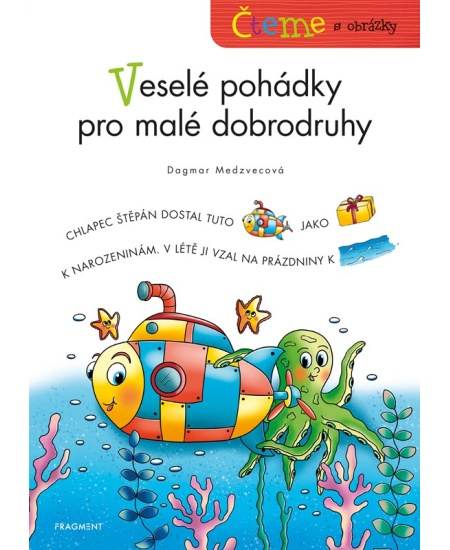 Čteme s obrázky – Veselé pohádky pro malé dobrodruhy - Dagmar Medzvecová