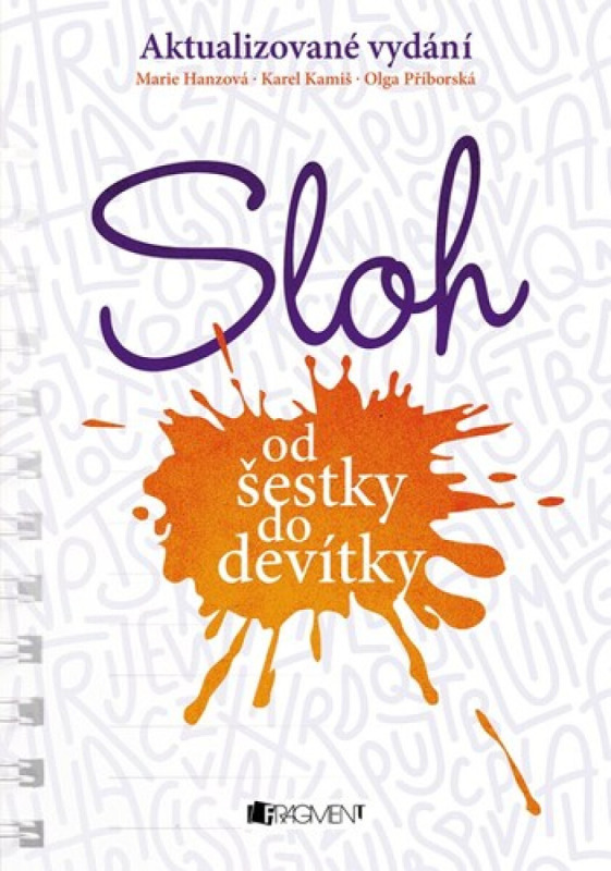 Sloh od šestky do devítky - Karel Kamiš, Olga Příborská, Marie Hanzová