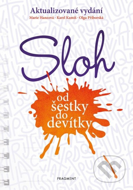 Sloh od šestky do devítky - Karel Kamiš, Olga Příborská, Marie Hanzová