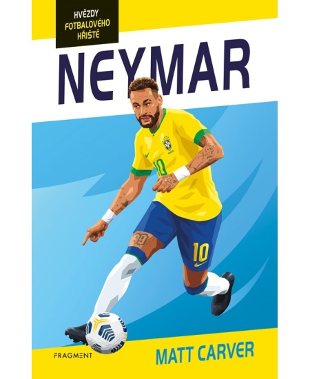Hvězdy fotbalového hřiště - Neymar - Matt Carver
