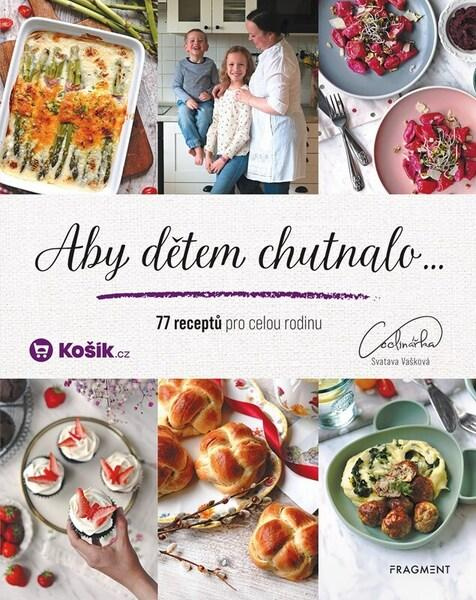 Aby dětem chutnalo - Svatava Vašková