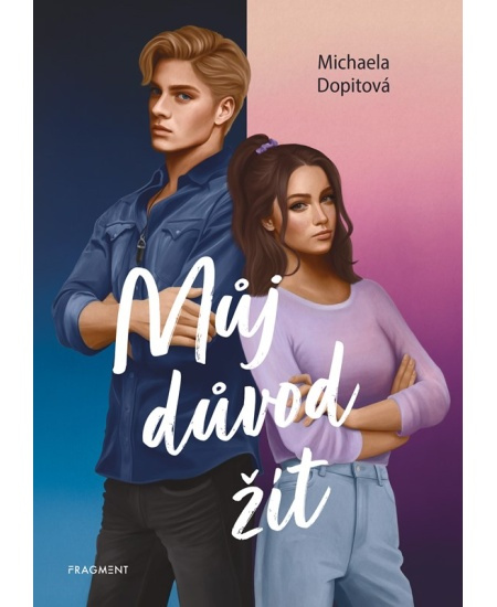 Můj důvod žít  Fragment