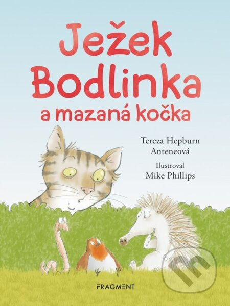 Ježek Bodlinka a mazaná kočka - Tereza Anteneová