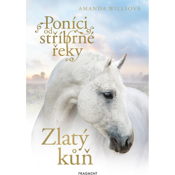 Poníci od stříbrné řeky - Zlatý kůň - Amanda Willsová