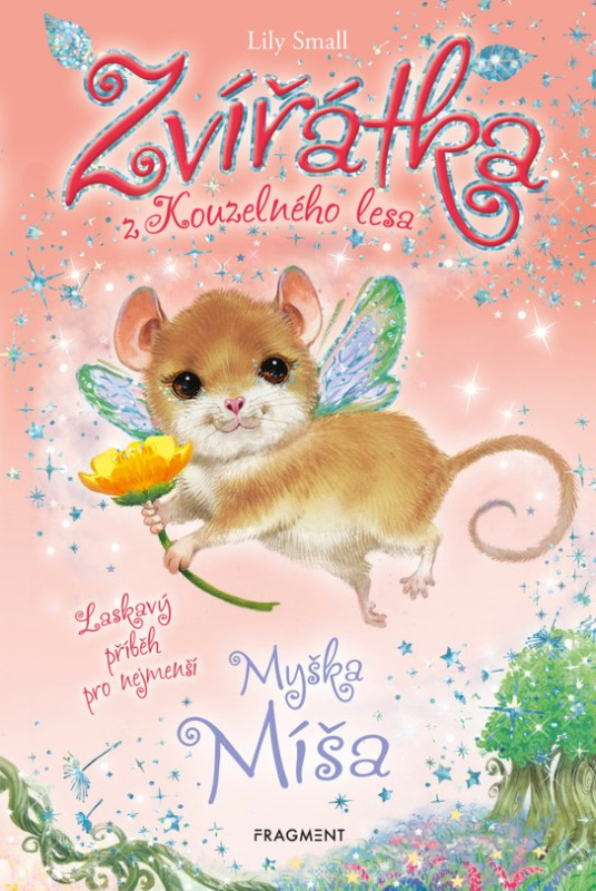 Zvířátka z Kouzelného lesa – Myška Míša - Lily Small