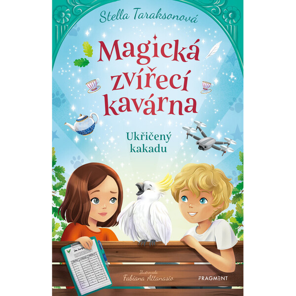 Magická zvířecí kavárna – Ukřičený kakadu - Stella Taraksonová