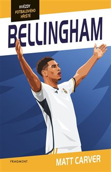 Hvězdy fotbalového hřiště - Bellingham - Matt Carver