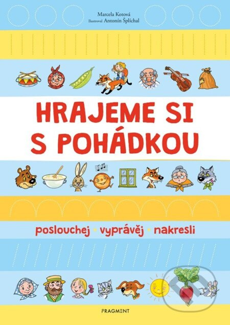 Hrajeme si s pohádkou - Marcela Kotová