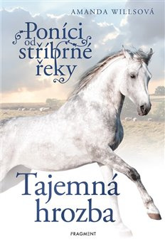 Poníci od stříbrné řeky – Tajemná hrozba Fragment