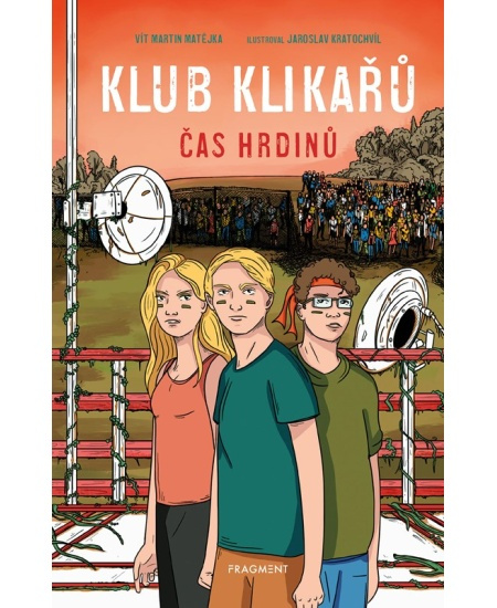 Klub Klikařů - Čas hrdinů Fragment