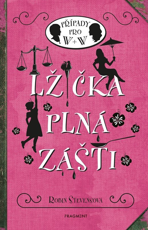 Lžička plná zášti (Případy pro W + W) - Robin Stevens, Nina Tara (ilustrátor)