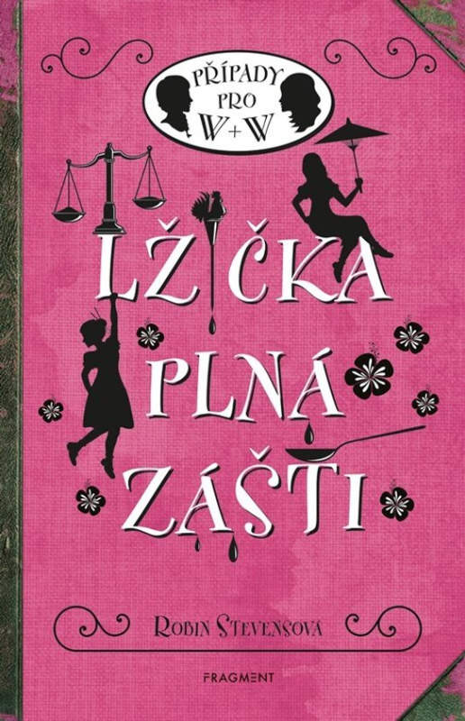 Lžička plná zášti (Případy pro W + W) - Robin Stevens, Nina Tara (ilustrátor)