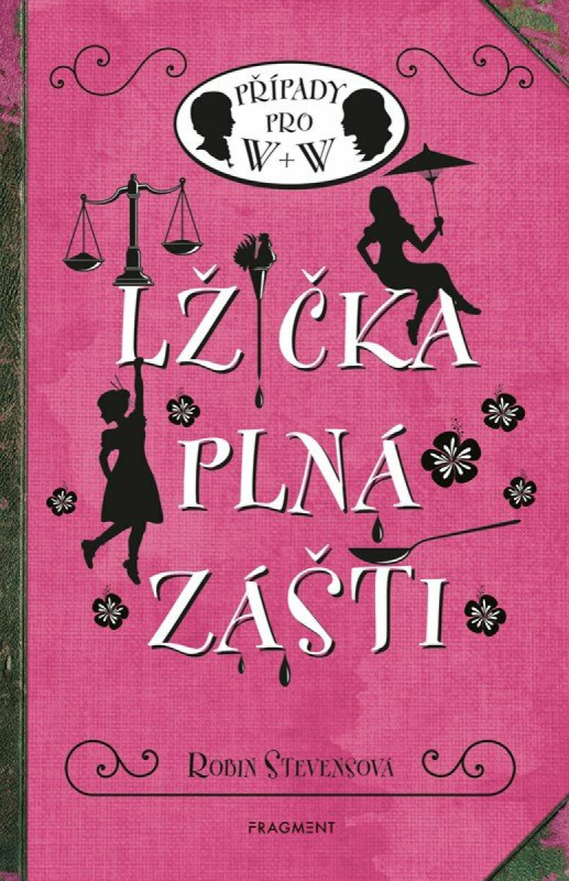 Lžička plná zášti (Případy pro W + W) - Robin Stevens, Nina Tara (ilustrátor)