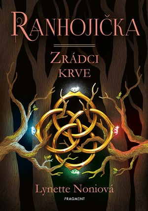 Ranhojička. Zrádci krve - Lynette Noni - kniha z kategorie Sci-fi, fantasy a komiksy
