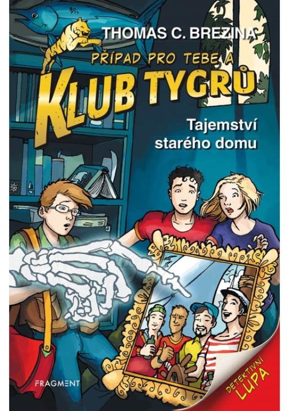 Klub Tygrů - Tajemství starého domu - Thomas Brezina