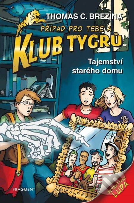 Klub Tygrů - Tajemství starého domu - Thomas Brezina