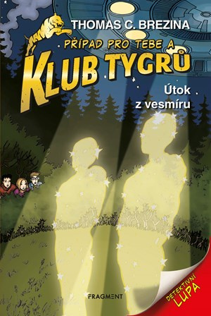 Klub Tygrů - Útok z vesmíru - Thomas Brezina