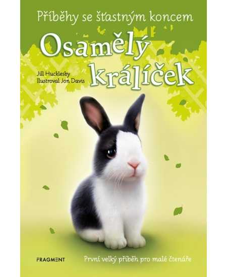 Příběhy se šťastným koncem: Osamělý králíček - Jill Hucklesby, Jon Davis (ilustrátor)