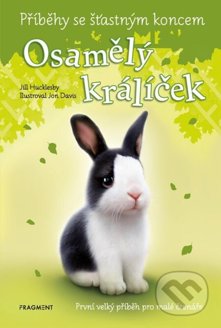 Příběhy se šťastným koncem: Osamělý králíček - Jill Hucklesby, Jon Davis (ilustrátor)