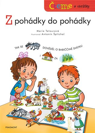 Čteme s obrázky - Z pohádky do pohádky - Tetourová Marie