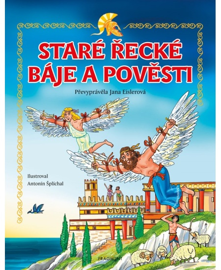 Staré řecké báje a pověsti – pro děti - Jana Eislerová, Martin Pitro