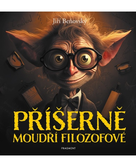 Příšerně moudří filozofové - Jiří Beňovský
