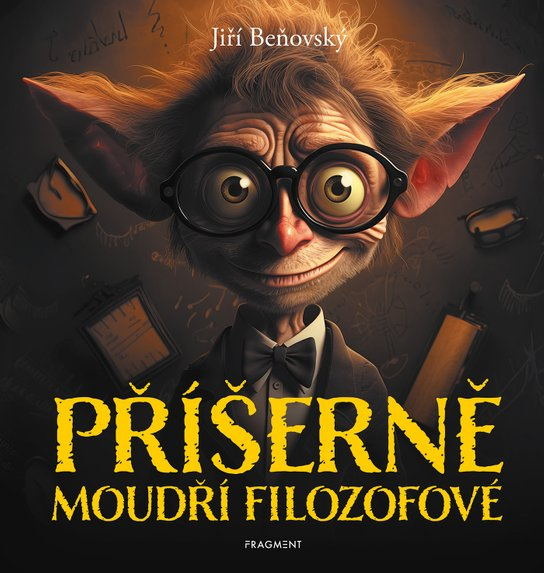 Příšerně moudří filozofové - Jiří Beňovský